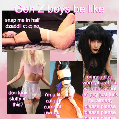 Gen Z is the best c;