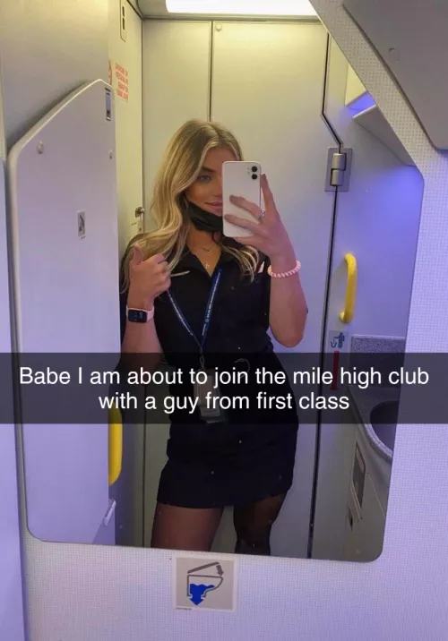 My girlfriend has to keep first class happy