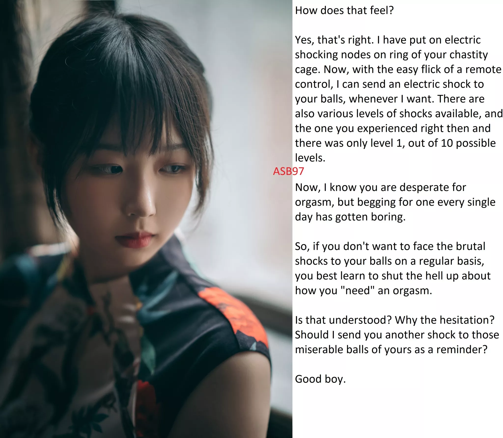 Nasty shock to the balls definitely help keep you in line