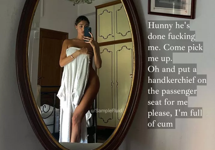 You don't want his cum to leak onto your car seat, or do you?